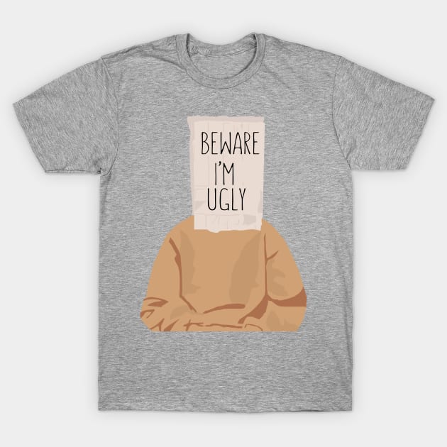 Beware i'm ugly T-Shirt by NJORDUR